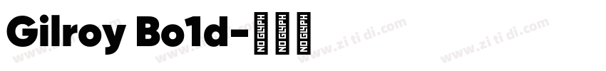 Gilroy Bo1d字体转换